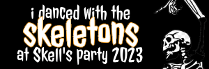 I danced with the skeletons at Skell's party 2023.